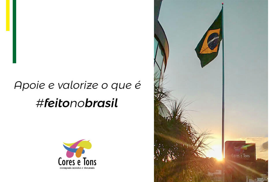 Apoie e valorize o que é #feitonobrasil